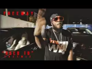 Video: Freeway - Used To (Remix)